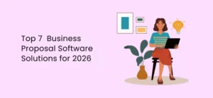 Top Seven Business Proposal Software Solutions for 2026