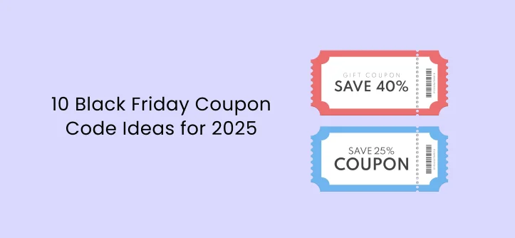 10 Black Friday Coupon Code Ideas for 2025